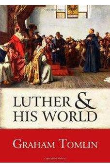 Luther and His World: An Introduction
