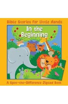 In the Beginning: A Spot-the-Difference Jigsaw Book (Bible Stories for Little Hands)