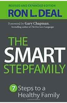 The Smart Stepfamily: Seven Steps to a Healthy Family 9780764212062