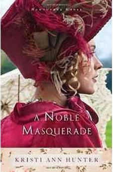 A Noble Masquerade (Hawthorne House) 9780764214325