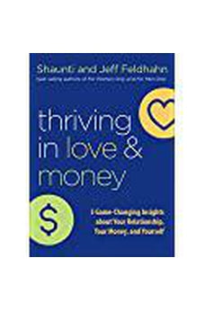 Thriving in Love and Money: 5 Game-Changing Insights about Your Relationship, Your Money, and Yourself