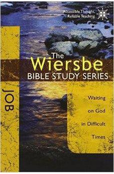The Wiersbe Bible Study Series: Job: Waiting On God in Difficult Times 9780781406345