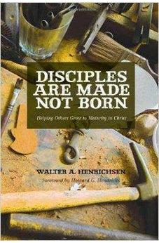 Disciples Made Not Born 9780781438834