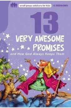 13 Very Awesome Promises/God K 9780784733592