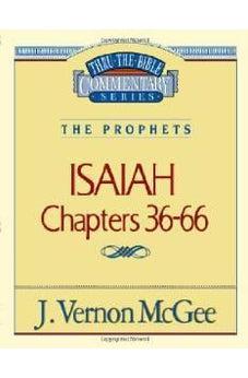 Isaiah II, Chapters 36-66 (Thru the Bible) 9780785205081