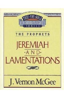 Jeremiah / Lamentations (Thru the Bible) 9780785205111