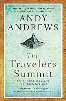 The Traveler's Summit: The Remarkable Sequel to The Traveler's Gift