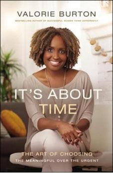 It's About Time: The Art of Choosing the Meaningful Over the Urgent 9780785220183