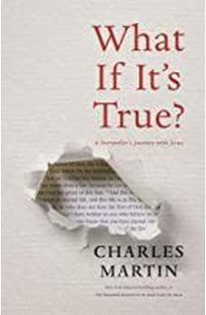 What If It's True?: A Storyteller's Journey with Jesus 9780785221463
