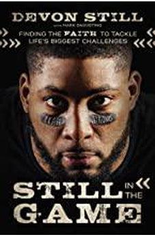 Still in the Game: Finding the Faith to Tackle Life's Biggest Challenges 9780785222453