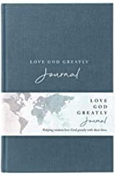 Love God Greatly Journal, Cloth over Board 9780785239062