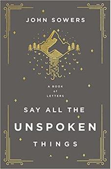 Say All the Unspoken Things