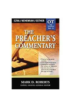 The Preacher's Commentary - Vol. 11 - Ezra, Nehemiah, Esther 9780785247852