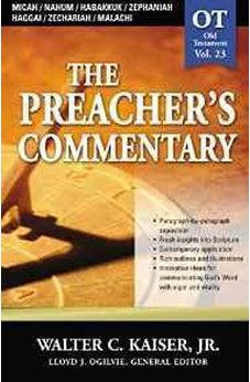 Micah/Nahum/Habakkuk/Zephaniah/Haggai/Zechariah/Malachi (The Preacher's Commentary, Volume 23) 9780785247975