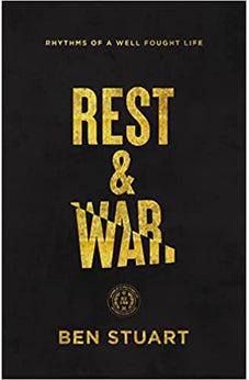 Rest and War: Rhythms of a Well-Fought Life