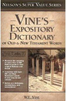 Vine's Expository Dictionary of the Old & New Testament Words (Super Value Series) 9780785250531