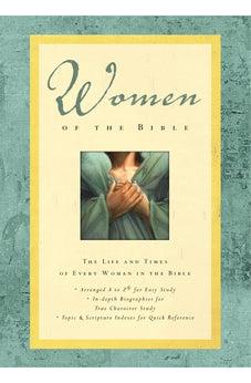 Women of the Bible: The Life and Times of Every Woman in the Bible 9780785251484