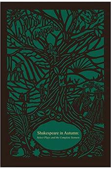 Shakespeare in Autumn (Seasons Edition -- Fall): Select Plays and the Complete Sonnets