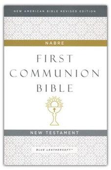 NABRE Catholic Bible, First Communion Bible: New Testament, Leathersoft, Blue
