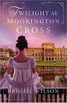 Twilight at Moorington Cross: A Regency Romance