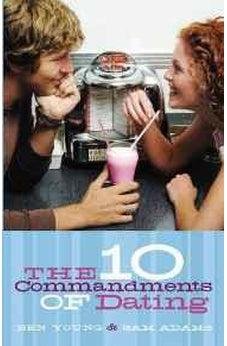 The Ten Commandments of Dating: Student Edition