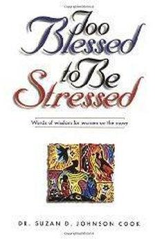Too Blessed to Be Stressed Words of Wisdom for Women on the Move 9780785270706