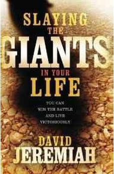 Slaying the Giants in Your Life 9780785289609