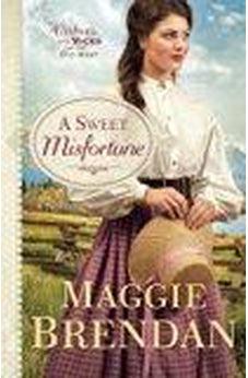 A Sweet Misfortune: A Novel (Virtues and Vices of the Old West) 9780800722654