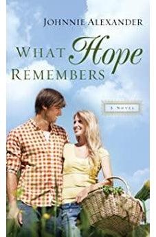What Hope Remembers (Book 3 of 3: Misty Willow)
