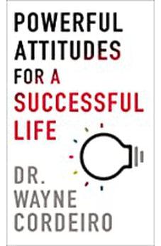 Powerful Attitudes for a Successful Life