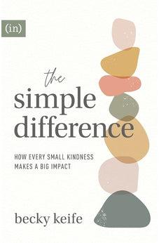 The Simple Difference: How Every Small Kindness Makes a Big Impact