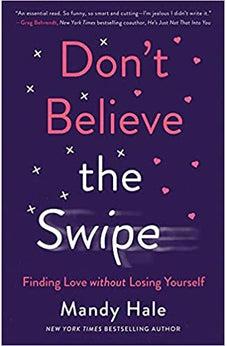 Don't Believe the Swipe: Finding Love without Losing Yourself