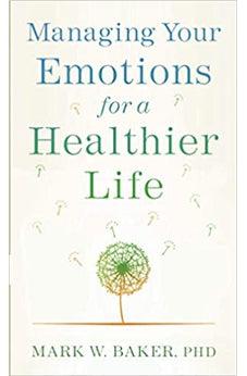 Managing Your Emotions for a Healthier Life