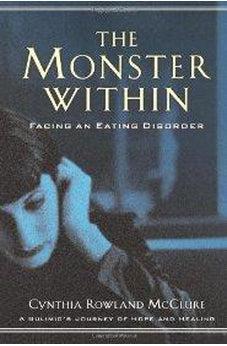 Monster Within, The: Facing an Eating Disorder