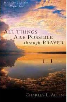 All Things Are Possible through Prayer 9780800780005