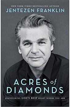 Acres of Diamonds: Discovering God's Best Right Where You Are