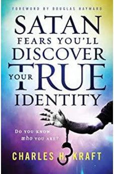 Satan Fears You'll Discover Your True Identity