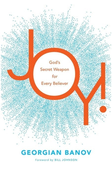 Joy!: God's Secret Weapon for Every Believer