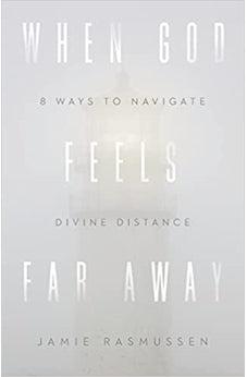 When God Feels Far Away