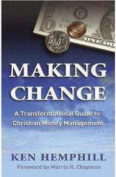 Making Change: A Transformational Guide to Christian Money Management 9780805444261