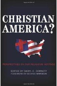 CHRISTIAN AMERICA: PERSPECTIVES ON OUR RELIGIONS HERITAGE 9780805444391