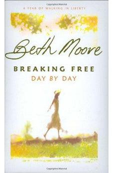 Breaking Free Day by Day: A Year of Walking in Liberty 9780805446463