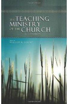 The Teaching Ministry of the Church: Second Edition 9780805447378