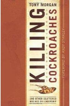 Killing Cockroaches: And Other Scattered Musings on Leadership 9780805447859