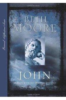 John: 90 Days with the Beloved Disciple (Personal Reflections) 9780805448122