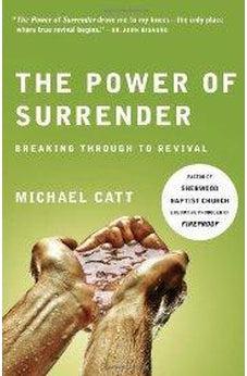 The Power of Surrender: Breaking Through to Revival 9780805448696