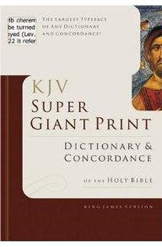 KJV Super Giant Print Dictionary & Concordance 9780805494921
