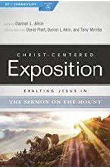 Exalting Jesus in the Sermon on the Mount (Christ-Centered Exposition Commentary) 9780805496673
