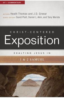 Exalting Jesus in 1 & 2 Samuel (Christ-Centered Exposition Commentary) 9780805499315