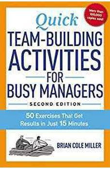 Quick Team-Building Activities for Busy Managers: 50 Exercises That Get Results in Just 15 Minutes - Biblestore.com